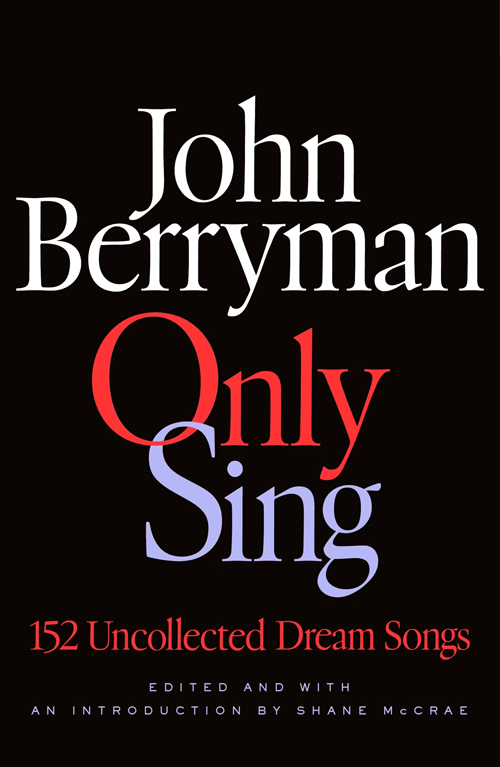 book cover for Only Sing by John Berryman